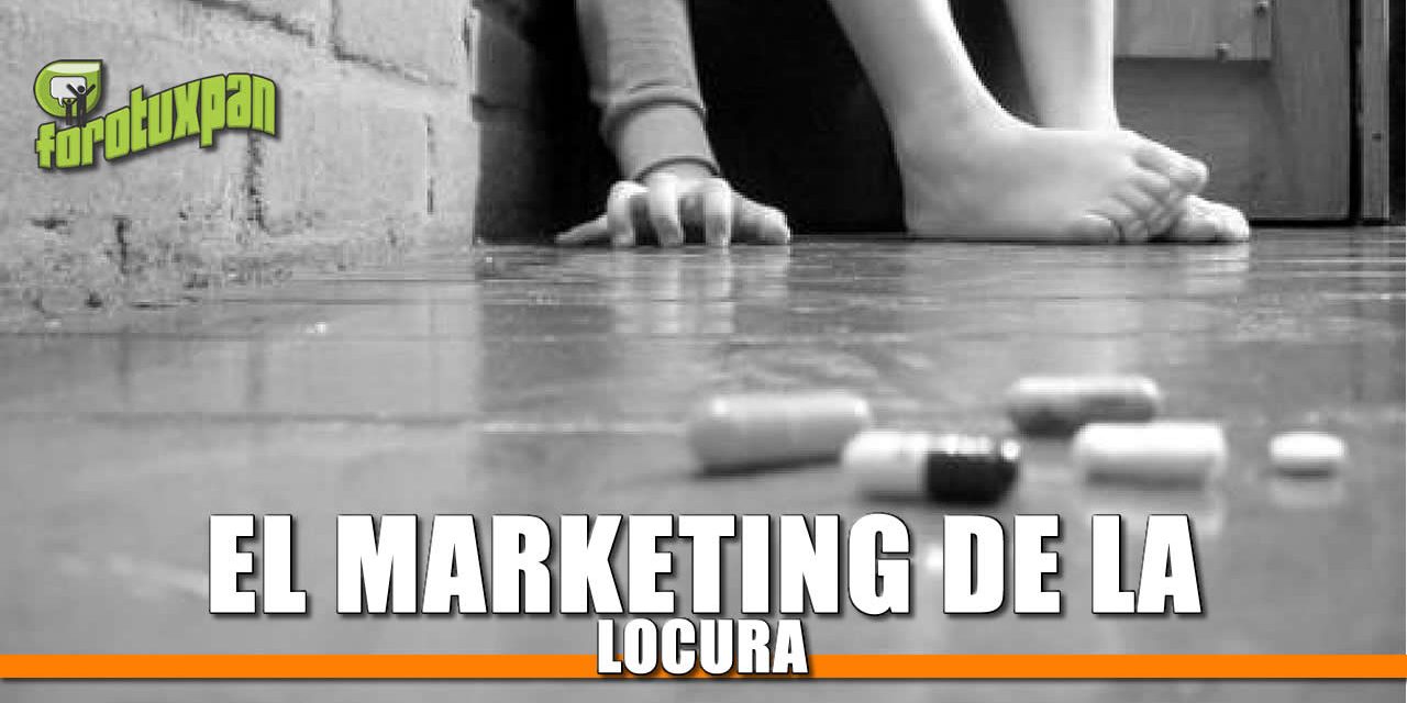 EL MARKETING DE LA LOCURA