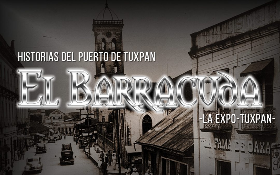 BARRACUDA EN LA EXPO TUXPAN
