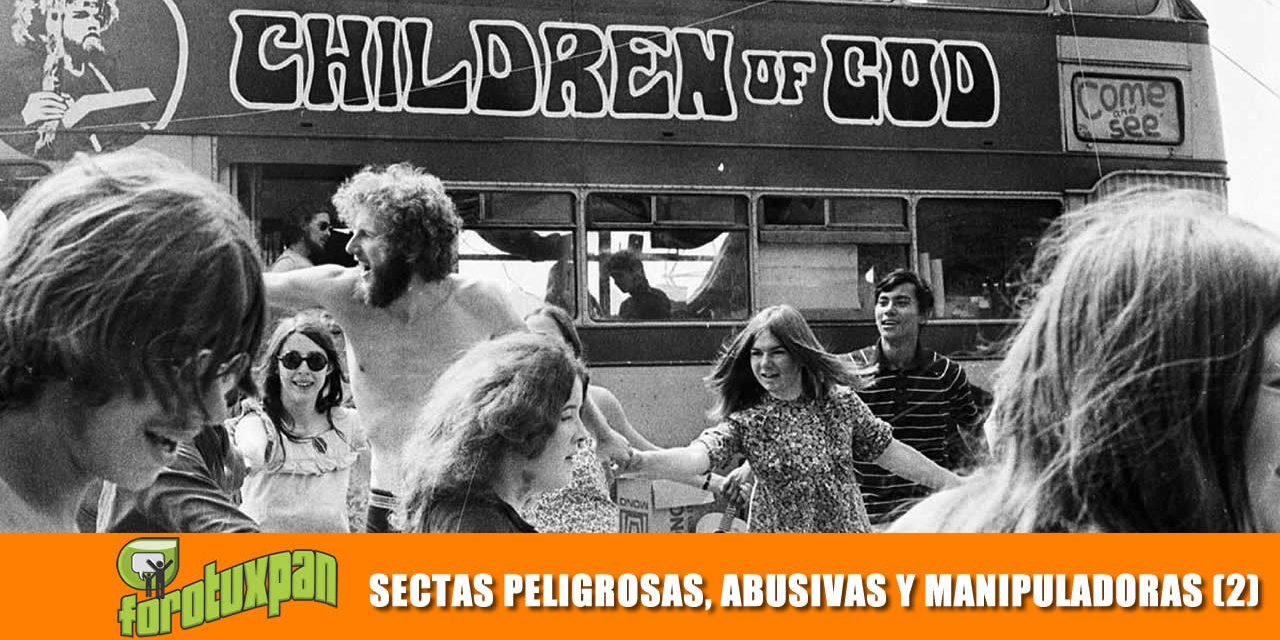 SECTAS PELIGROSAS, ABUSIVAS Y MANIPULADORAS (PARTE 2)