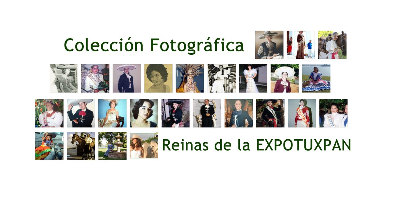 Colección Fotográfica de Reinas de la Feria Tuxpeña