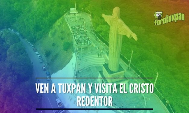 Ven a Tuxpan Veracruz y visita el Cristo Redentor