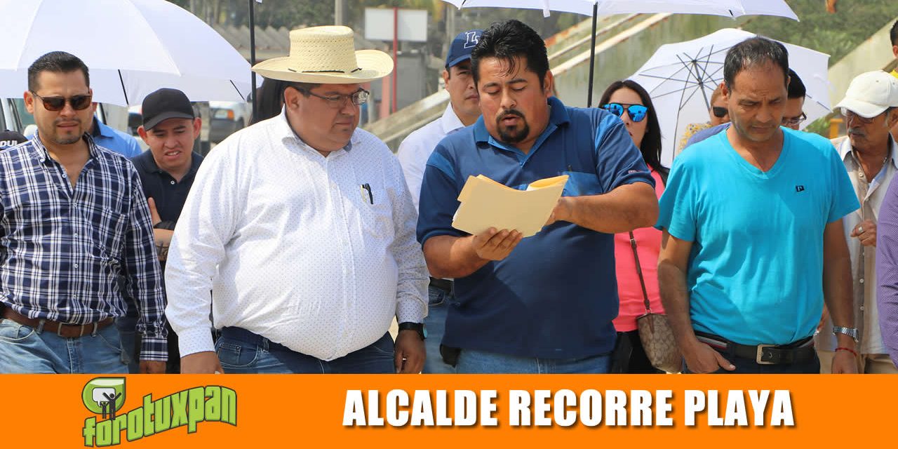 Alcalde recorre playa para aplicar acciones