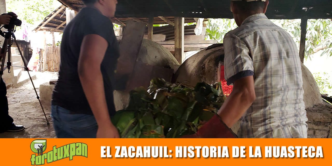 El Zacahuil: Historia de la Huasteca