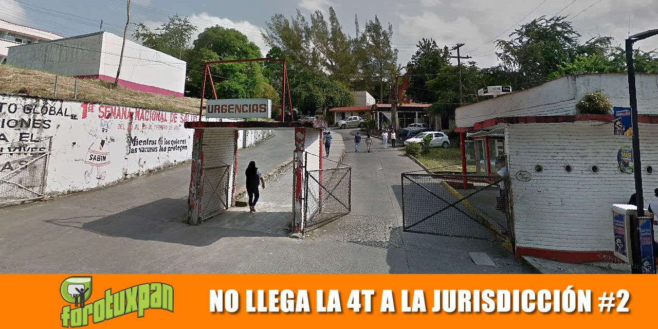 No llega la 4T a la Jurisdicción Sanitaria Número 2 de Tuxpan, Ver.