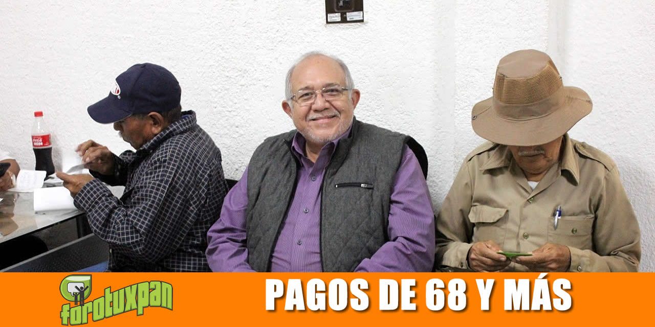 Periodo de pagos del programa Más 68