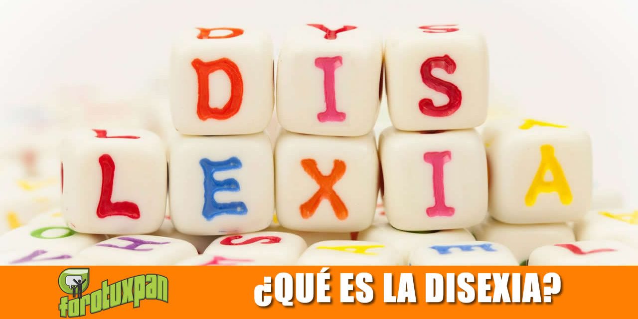 ¿Que es la Dislexia?