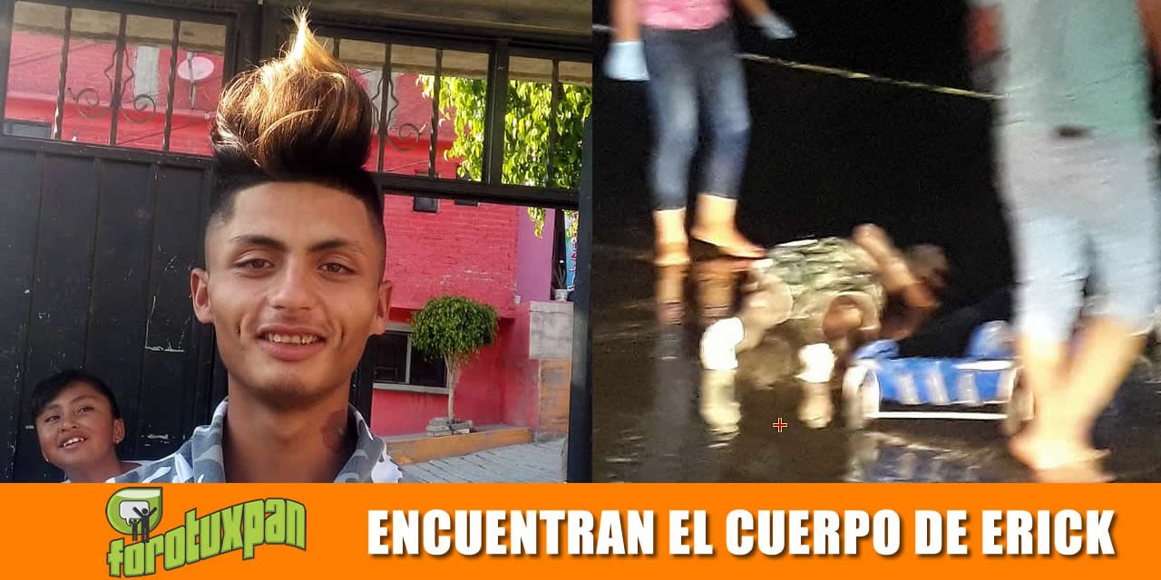 Encuentran el cuerpo de Erick