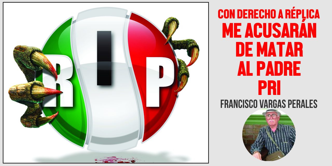 Me acusarán de matar al Padre PRI