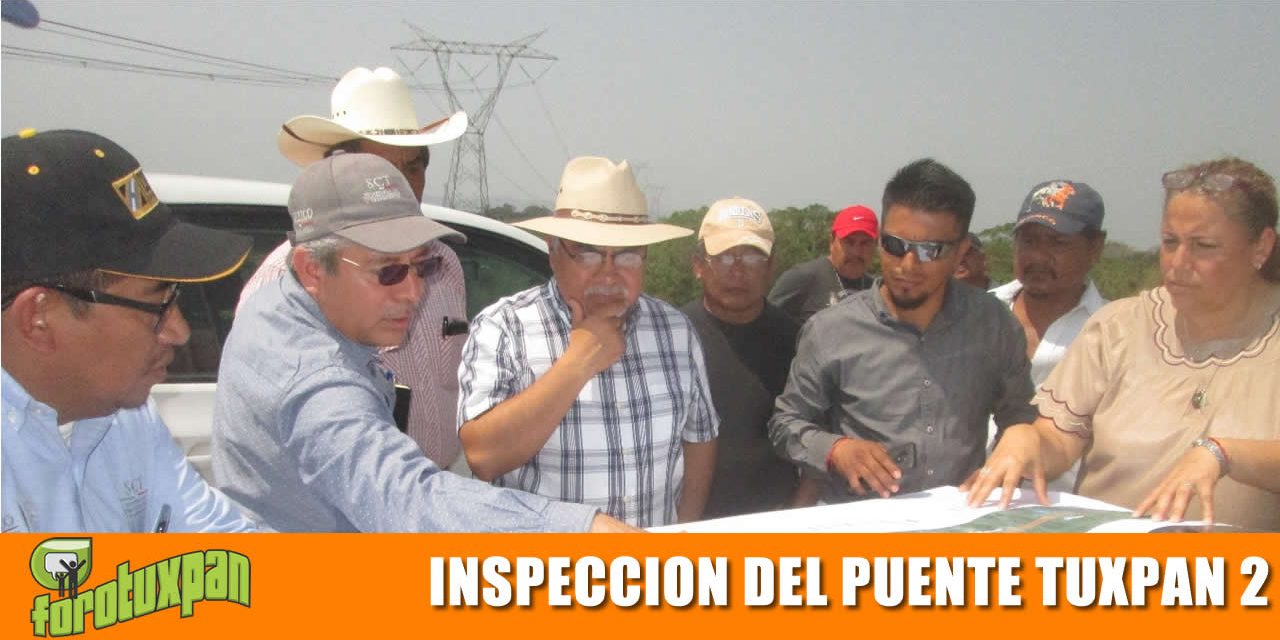 SE INSPECCIONA LA CONSTRUCCIÓN DEL PUENTE TUXPAN 2