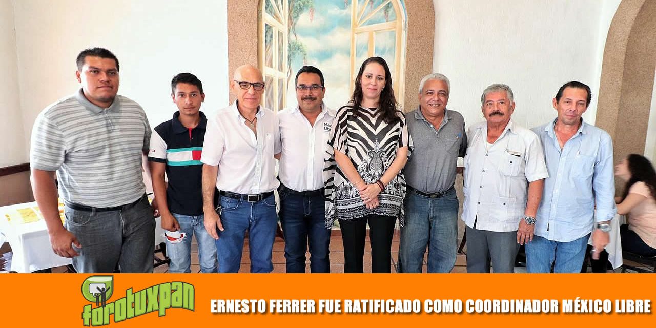 ERNESTO FERRER FUE RATIFICADO COMO COORDINADOR DISTRITAL DE MÉXICO LIBRE