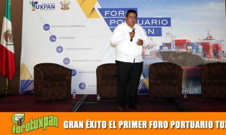 GRAN ÉXITO EL PRIMER FORO PORTUARIO TUXPAN