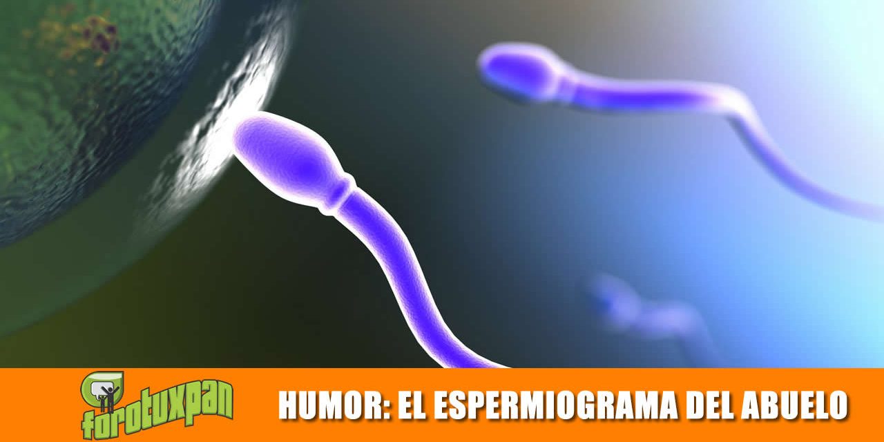 El Espermiograma del Abuelo