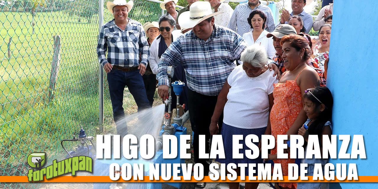 HIGO DE LA ESPERANZA CON NUEVO SISTEMA DE AGUA