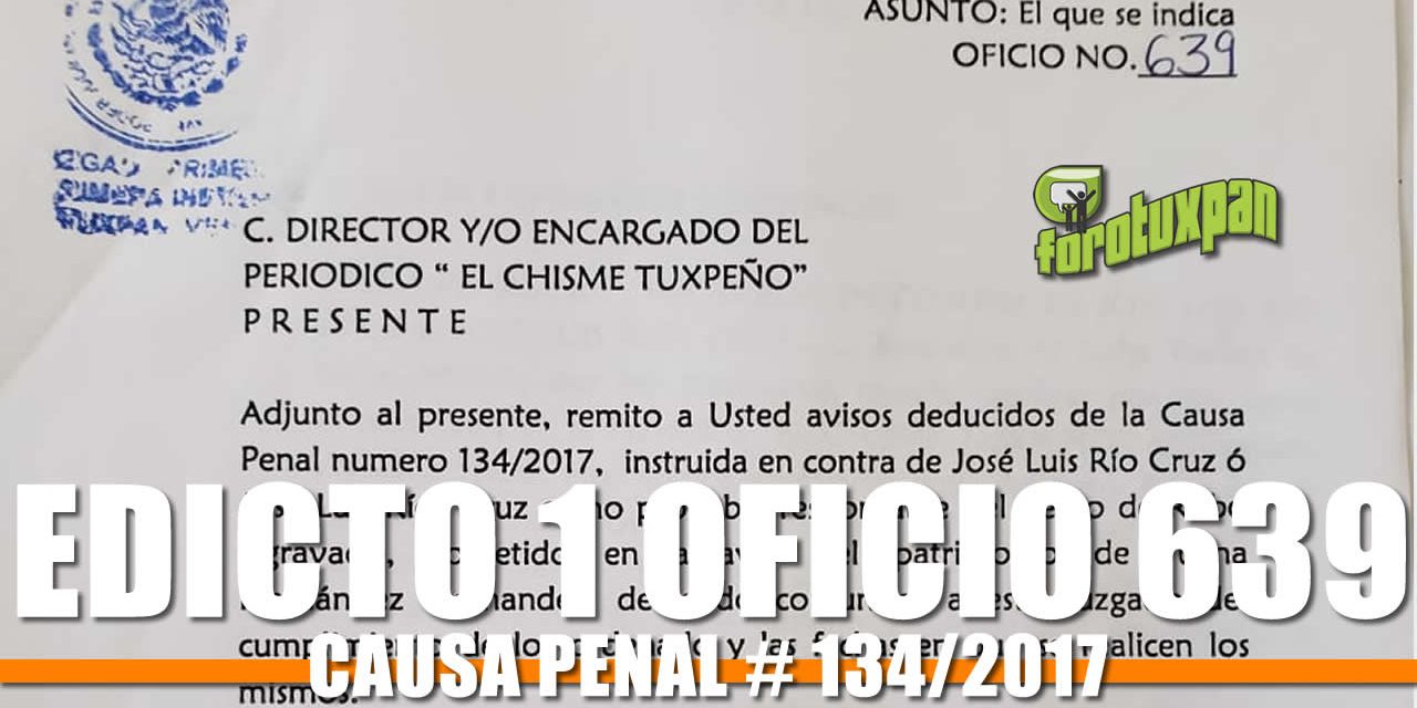 EDICTO OFICIO 639 CAUSA PENAL 134/2017