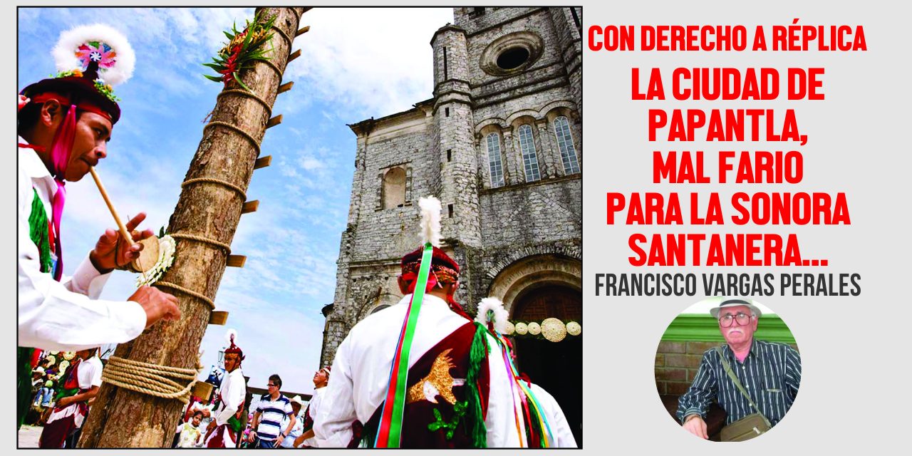 La Ciudad de Papantla, Mal Fario para la Sonora Santanera…