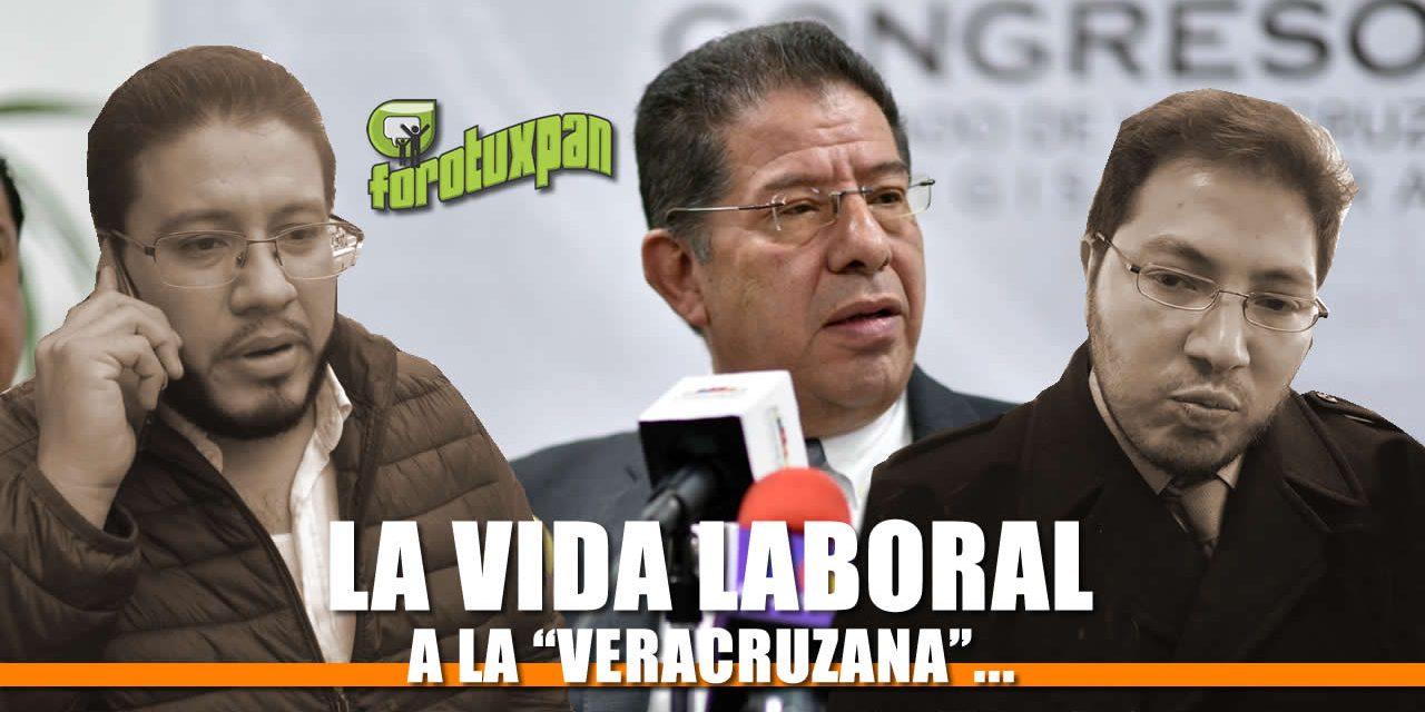 La vida laboral a la «Veracruzana»…