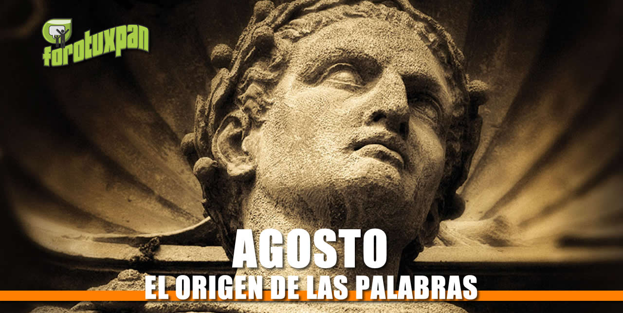 agosto-el-origen-de-las-palabras