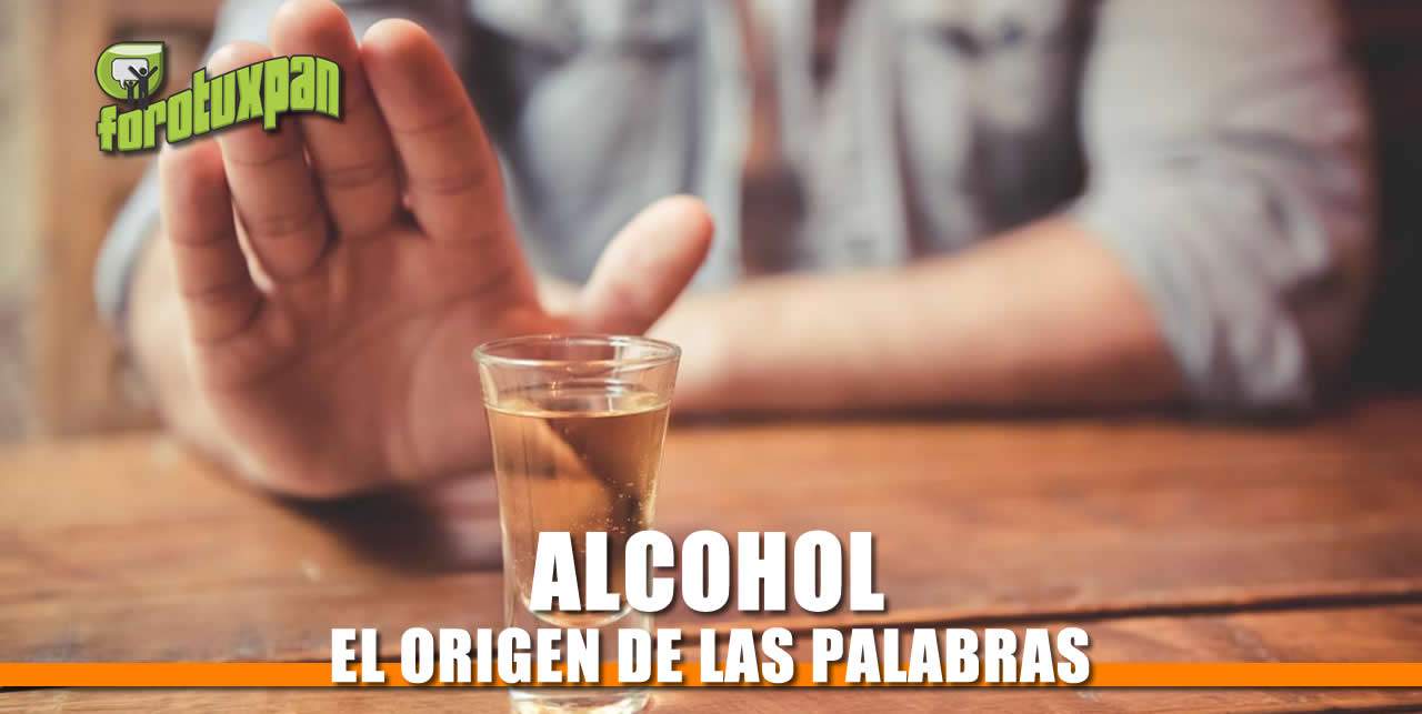 El origen de la palabra "ALCOHOL" - Forotuxpan