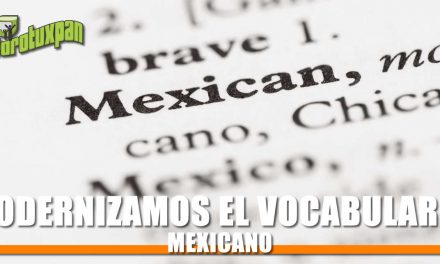 Modernizamos el Vocabulario Mexicano