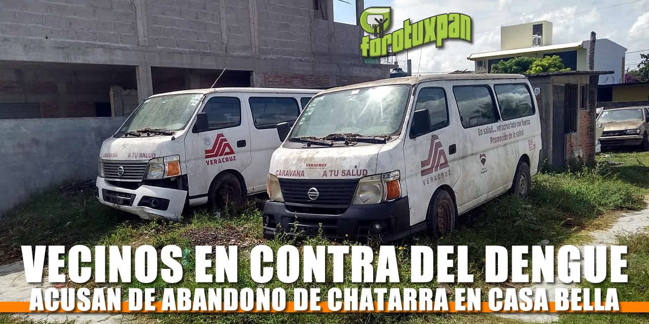 Vecinos de Casa Bella en contra del Dengue denuncian ABANDONO DE CHATARRA