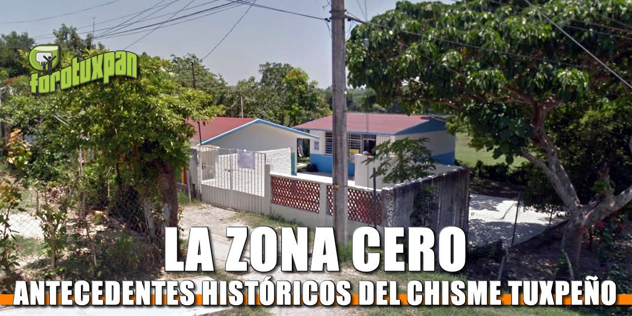 Chisme Tuxpeño: LA ZONA CERO