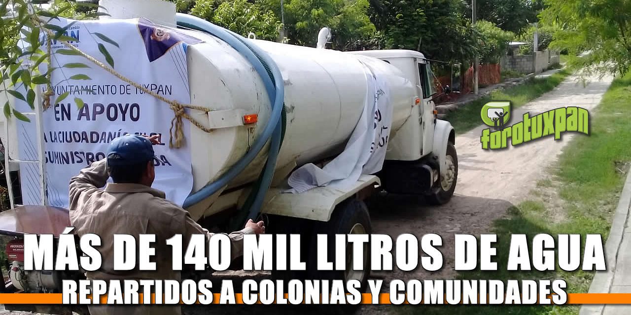 En dos días más de 140 mil litros de agua a colonias y comunidades