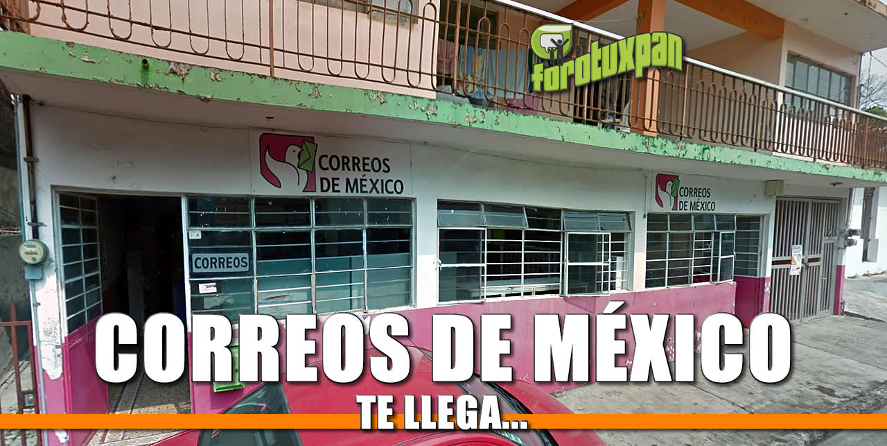 Correos de México TE LLEGA Forotuxpan