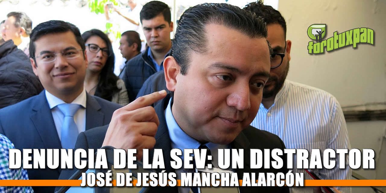 Denuncia de la SEV es un Distractor: Mancha Alarcón
