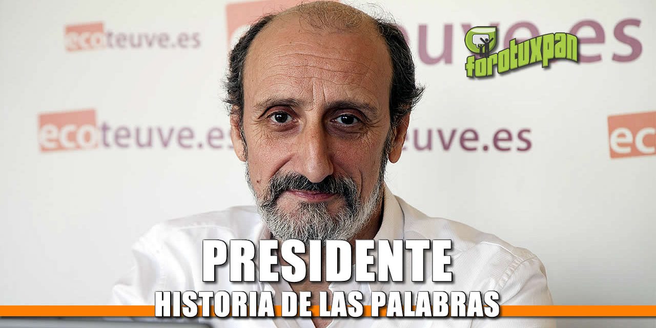 La Historia de la palabra Presidente