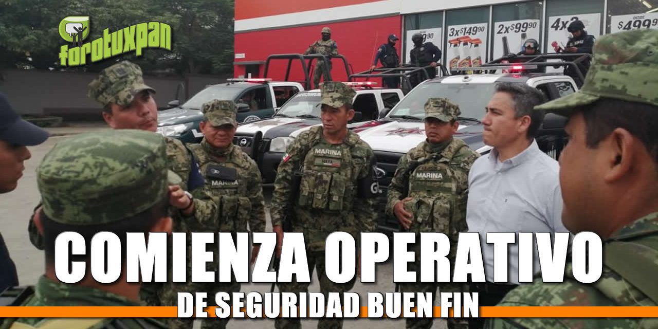 Comienza operativo de seguridad “BUEN FIN”