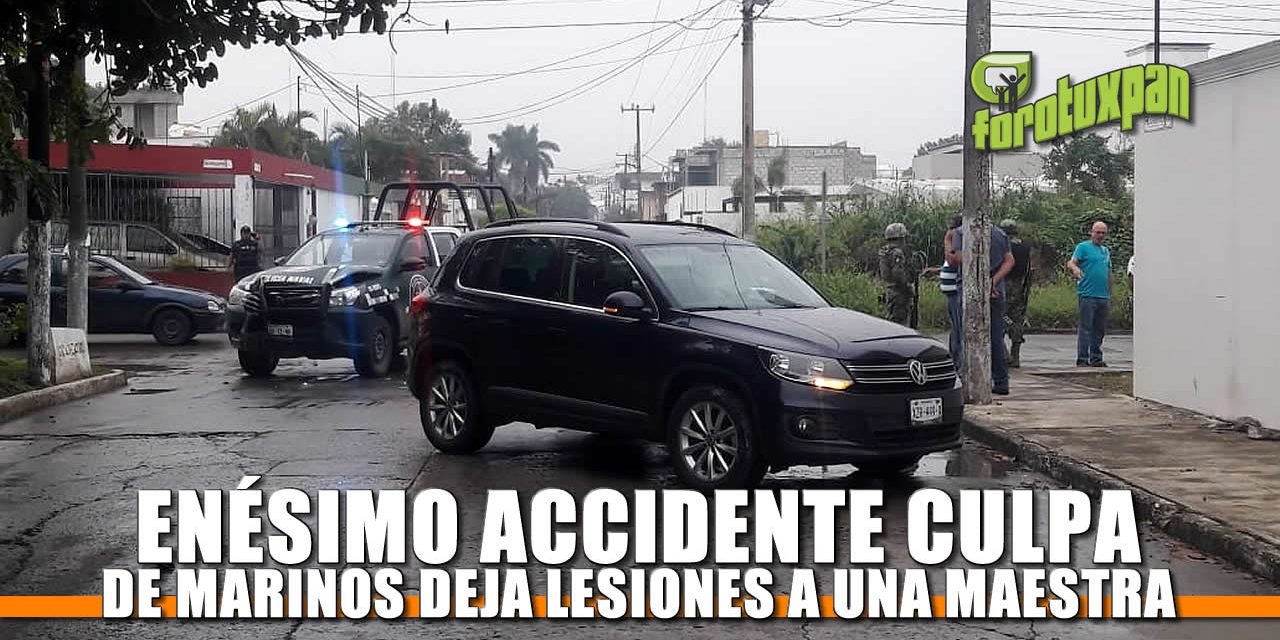 ENÉSIMO ACCIDENTE CULPA DE MARINOS DEJA LESIONES A UNA MAESTRA