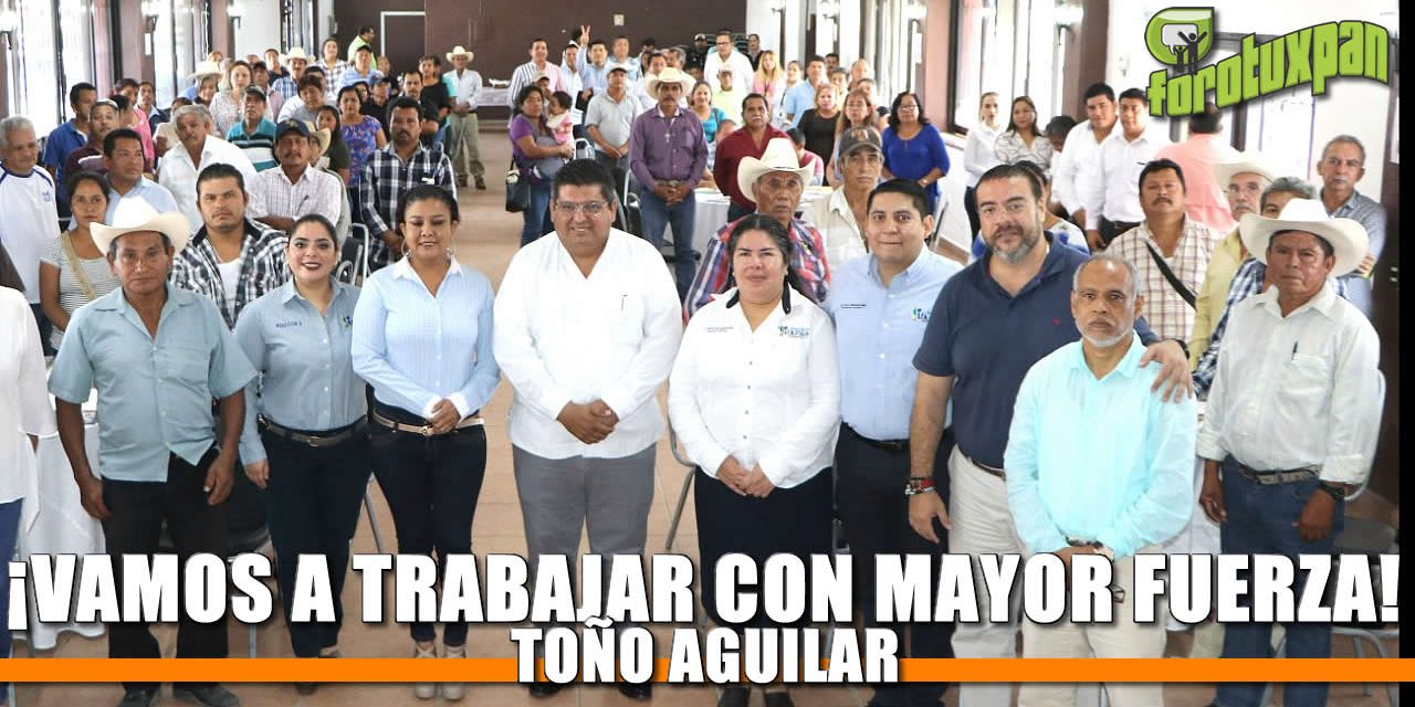 ¡Vamos a trabajar con MAYOR FUERZA! Toño Aguilar