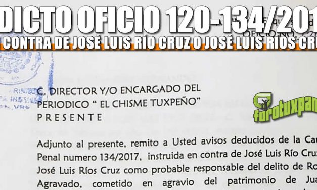 EDICTO OFICIO NO. 120 CAUSA PENAL # 134/2017 en contra de José Luis Río Cruz ó José Luis Ríos Cruz