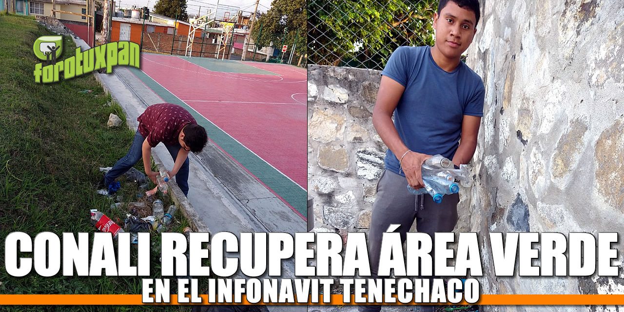 CONALI recupera área verde en Infonavit Tenechaco