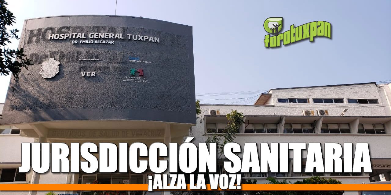 Jurisdicción Sanitaria ¡ALZA LA VOZ!