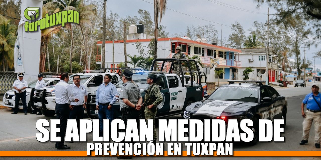 SE APLICAN MEDIDAS DE PREVENCIÓN EN TUXPAN