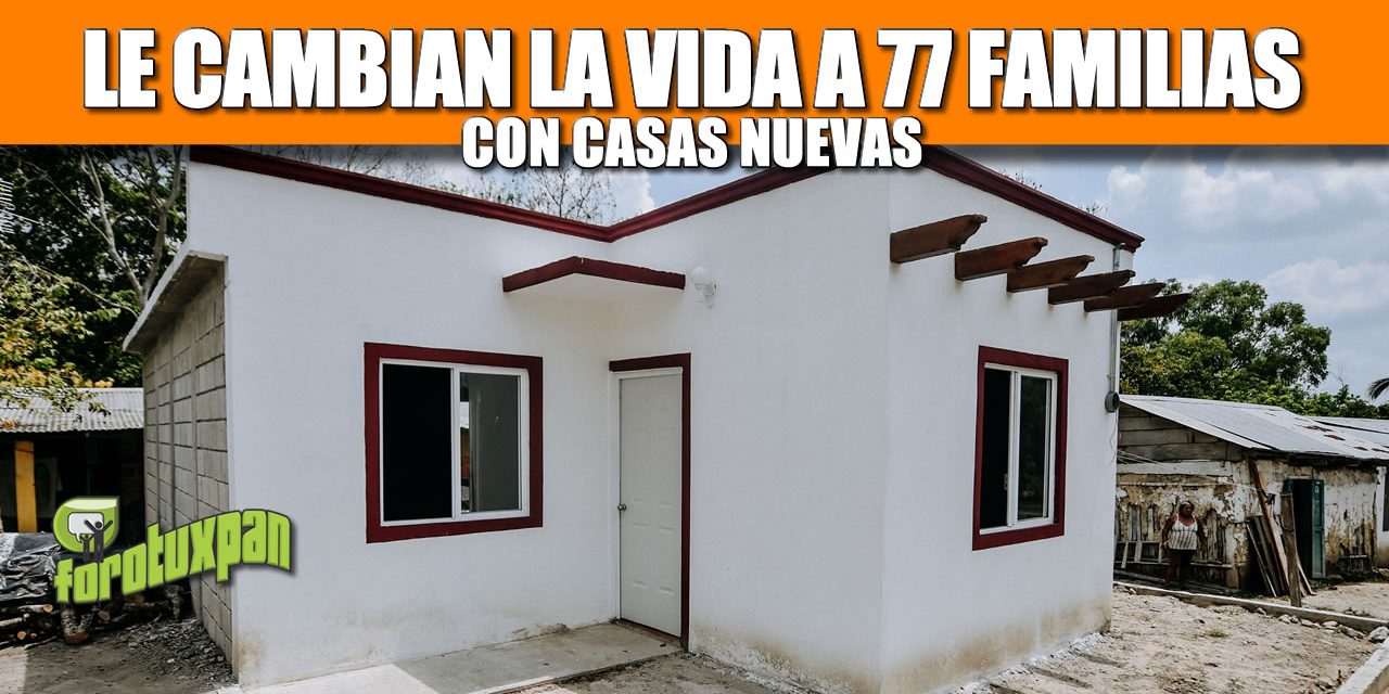 LE CAMBIAN LA VIDA A 77 FAMILIAS CON CASA NUEVA