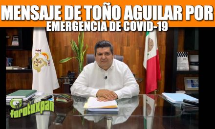 Mensaje de Toño Aguilar por emergencia de COVID-19