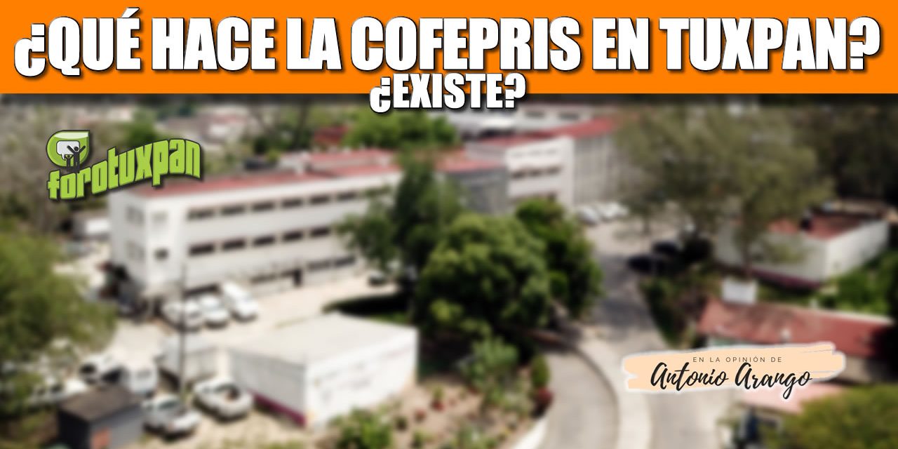 ¿Que hace la COFEPRIS en Tuxpan?