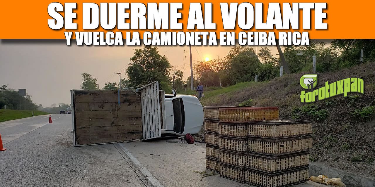 Se duerme al volante y vuelca la camioneta en Ceiba Rica