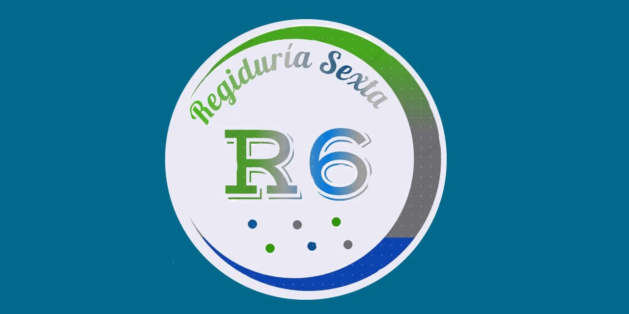 RegidurÍa Sexta