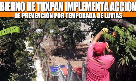 GOBIERNO DE TUXPAN IMPLEMENTA ACCIONES DE PREVENCIÓN POR TEMPORADA DE LUVIAS