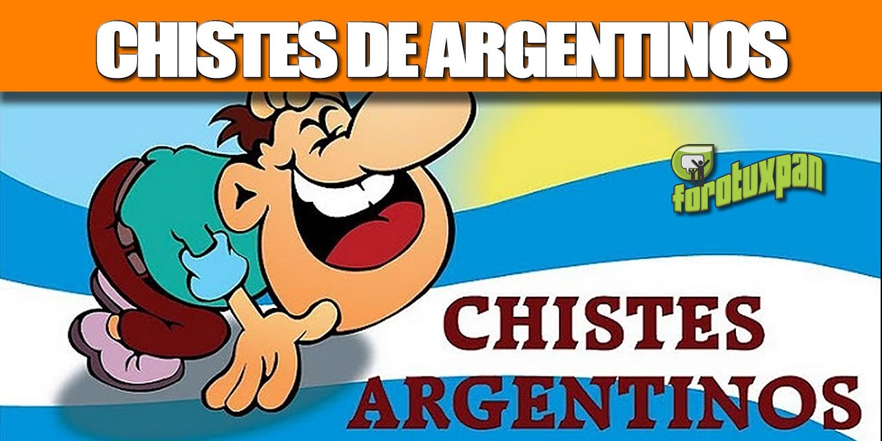 CHISTES DE ARGENTINOS