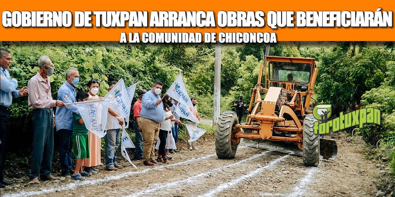 GOBIERNO DE TUXPAN ARRANCA OBRAS QUE BENEFICIARÁN A LA COMUNIDAD DE CHICONCOA