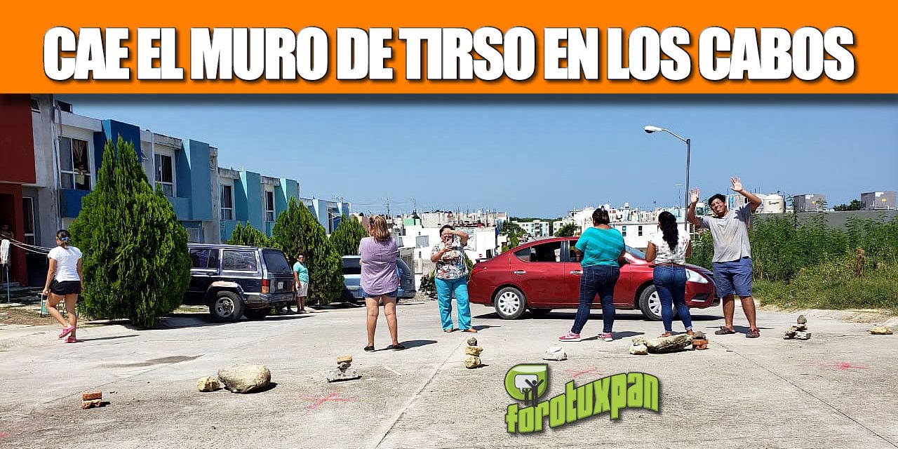 CAE EL MURO DE TIRSO EN LOS CABOS