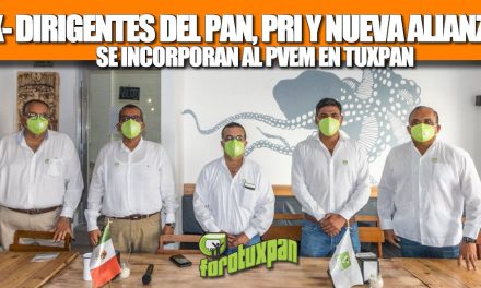 Ex dirigentes del PAN, PRI y Nueva Alianza se incorporan al PVEM en Tuxpan