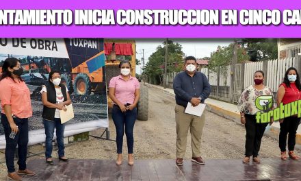 MÁS OBRAS DE INFRAESTRUCTURA, GOBIERNO DE TUXPAN INICIA CONSTRUCCIÓN EN CINCO CALLES