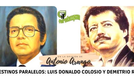 DESTINOS PARALELOS: Luis Donaldo Colosio y Demetrio Ruíz