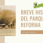 Breve Historia del PARQUE REFORMA