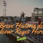 Breve historia del Bulevar Reyes Heroles